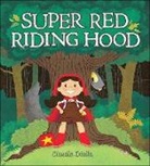 Claudia Davila, Claudia/ Davila Davila, Claudia Dávila, Claudia Davila, Claudia Dávila - Super Red Riding Hood