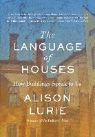 Alison Lurie, Karen Sung - The Language of Houses