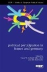 Oscar W Gabriel, Oscar W. Gabriel, Silke I Keil, Silke I. Keil, Eric Kerrouche - Political Participation in France and Germany
