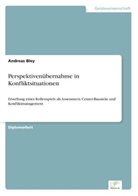 Andreas Bley - Perspektivenübernahme in Konfliktsituationen