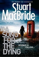 Stuart Macbride - A Song for the Dying
