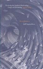 Jeff VanderMeer - Acceptance