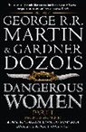 Gardner Dozois, George R. R. Martin, Gardner Dozois, Dozois Gardner, George R. R. Martin - Dangerous Women