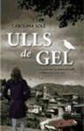 Carolina Solé Terrado - Ulls de gel