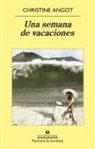 Christine Angot - Una semana de vacaciones