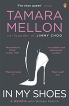 Mello, Mellon, Tamara Mellon, Tamara Y. Mellon, Patrick, William Patrick - In My Shoes: A Memoir