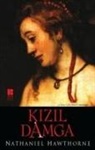Nathaniel Hawthorne - Kizil Damga