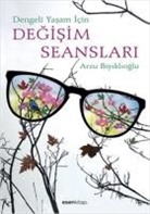 Arzu Biyiklioglu - Degisim Seanslari