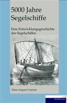 Hans August Cremer - 5000 Jahre Segelschiffe