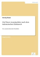 Herwig Slezak - Ost-Timor zwanzig Jahre nach dem indonesischen Einmarsch