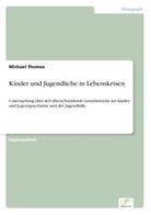 Michael Thomas - Kinder und Jugendliche in Lebenskrisen