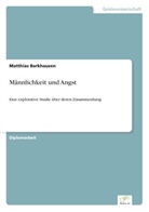 Matthias Barkhausen - Männlichkeit und Angst