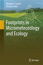 Thomas Foken, Monique Leclerc, Monique Y Leclerc, Monique Y. Leclerc, Thomas Foken, Monique Y. Leclerc - Footprints in Micrometeorology and Ecology