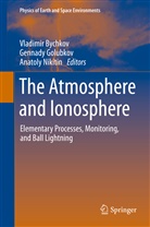 Academy of Sciences, Vladimir Bychkov, Vladimir L. Bychkov, Gennady Golubkov, Gennady V. Golubkov, Anatoly I Nikitin... - The Atmosphere and Ionosphere