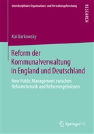Kai Barkowsky - Reform der Kommunalverwaltung in England und Deutschland