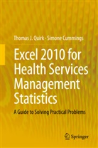 Simone Cummings, Thomas Quirk, Thomas J Quirk, Thomas J. Quirk - Excel 2010 for Health Services Management Statistics
