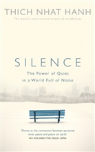 Thich Nhat Hanh, Hanh Thich Nhat, Thich Nhât Hanh, Thich Nhat Hanh - Silence: The Power of Quiet in a World Full of Noise
