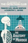 The detection Club, Detection Club, Dorothy L. Iles Detection Club Sayers, Fran Iles, Frances Iles, Dorothy L Sayers... - The Anatomy of Murder