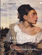 Margaret MacNamidhe - Delacroix and his forgotten world