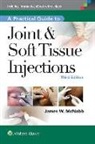 James W McNabb, James W. McNabb - Practical Guide to Joint & Soft Tissue Injections