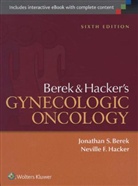 Berek, Jonathan Berek, JONATHAN S BEREK, Jonathan S. Berek, Jonathan S. Hacker Berek, Neville F. Hacker... - Berek and Hacker''s Gynecologic Oncology