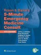 Jeffrey J Schaider, Jeffrey J. Schaider, Jeffrey J. Barkin Schaider, Adam Z. Barkin, Roger M. Barkin, Stephen R. Hayden... - Rosen & Barkin''s 5-Minute Emergency Medicine Consult Standard Edition