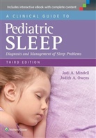 Mindell, Jodi A Mindell, Jodi A. Mindell, Jodi A. Owens Mindell, Judith A. Owens - Clinical Guide to Pediatric Sleep