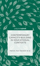 C. H. Arden, Catherine H Arden, Catherine H. Arden, Margaret Baguley, P. Danaher, Patrick Ala Danaher... - Contemporary Capacity-Building in Educational Contexts