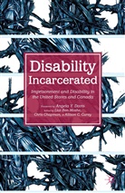 Liat Ben-Moshe, Liat Carey Ben-Moshe, Liat Davis Ben-Moshe, L. Ben-Moshe, Liat Ben-Moshe, A Carey... - Disability Incarcerated