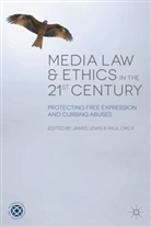 Paul Crick, James Lewis, James Crick Lewis, P. Crick, Paul Crick, J. Lewis... - Media Law and Ethics in the 21st Century