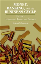 B. Simpson, Brian P Simpson, Brian P. Simpson - Money, Banking, and the Business Cycle
