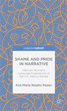 Kenneth A Loparo, Kenneth A. Loparo, A. Relano Pastor, A. Relaño Pastor, Ana Maria Relano Pastor, Ana Maria Relaño Pastor - Shame and Pride in Narrative
