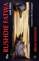 B Winston, B. Winston, Brian Winston - Rushdie Fatwa and After