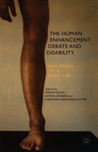 Miriam Gruber Eilers, M. Eilers, Miriam Eilers, S. Eilers, K. Gruber, Katrin Gruber... - Human Enhancement Debate and Disability