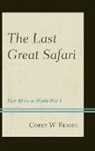 Corey W Reigel, Corey W. Reigel, Reigel Corey W. - Last Great Safari