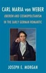 Joseph E. Morgan - Carl Maria Von Weber
