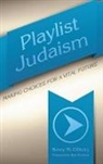 Kerry Olitzky, Kerry M Olitzky, Kerry M. Olitzky, Ron Wolfson - Playlist Judaism Making Choicpb