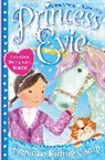 Sarah Kilbride, Sophie Tilley, Tilley Sophie - Princess Evie: The Unicorn Riding Camp
