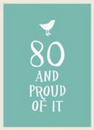 80 and Proud of It