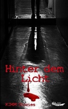 Yve Drube, Yves Drube, Jan-Eike Hornauer, Horst Leiwig, Horst u a Leiwig, Mar Mandel... - Hinter dem Licht