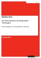 Matthias Heise - Der Theorieansatz der Regionalen Ordnungen