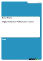 Diana Migura - Impressionismus. Picknick und Gärten