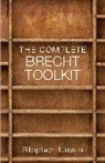 Stephen Unwin, Unwin Stephen - Complete Brecht Toolkit