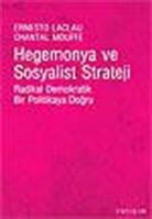 Ernesto Laclau, Ernesto Laclau; Chantal Mouffe, Chantal Mouffe - Hegemonya ve Sosyalist Strateji