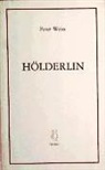 Peter Weiss - Hölderlin