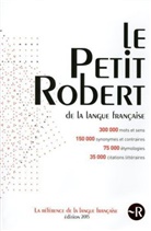 Alain Rey, Josette Rey-Debove, Paul Robert - Le Petit Robert de la langue française: édition 2015