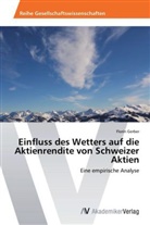 Florin Gerber - Einfluss des Wetters auf die Aktienrendite von Schweizer Aktien