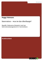 Peggy Fohmann - Innovation - was ist das überhaupt?