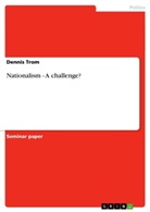 Dennis Trom - Nationalism - A challenge?