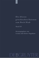 HAGEDORN, Hagedorn, Dieter Hagedorn, Ursul Hagedorn, Ursula Hagedorn - Die älteren griechischen Katenen zum Buch Hiob - Bd III: Fragmente zu Hiob 23,1 - 42,17